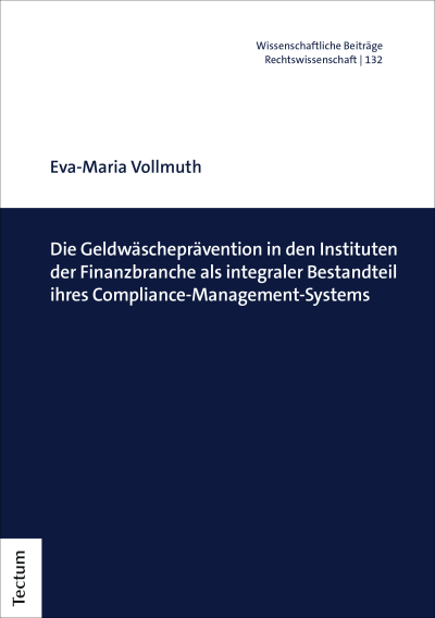 Cover des Buchs: Die Geldwäscheprävention in den Instituten der Finanzbranche als integraler Bestandteil ihres Compliance-Management-Systems