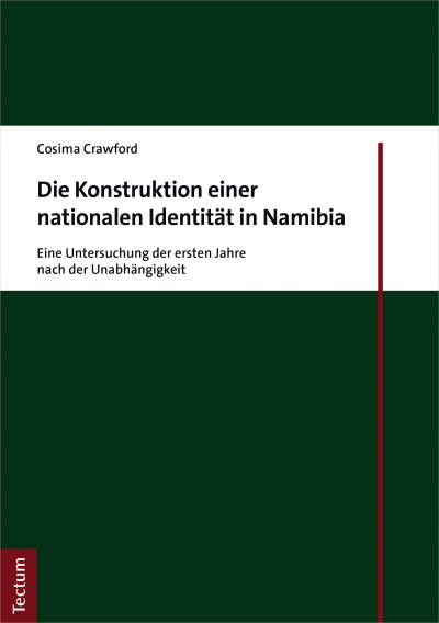 Cover des Buchs: Die Konstruktion einer nationalen Identität in Namibia