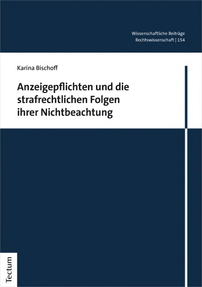 Cover des Buchs: Anzeigepflichten und die strafrechtlichen Folgen ihrer Nichtbeachtung