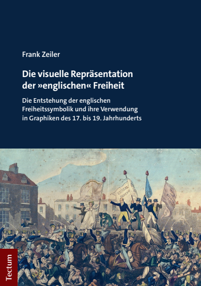 Cover des Buchs: Die visuelle Repräsentation der »englischen« Freiheit