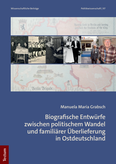 Cover of book: Biografische Entwürfe zwischen politischem Wandel und familiärer Überlieferung in Ostdeutschland