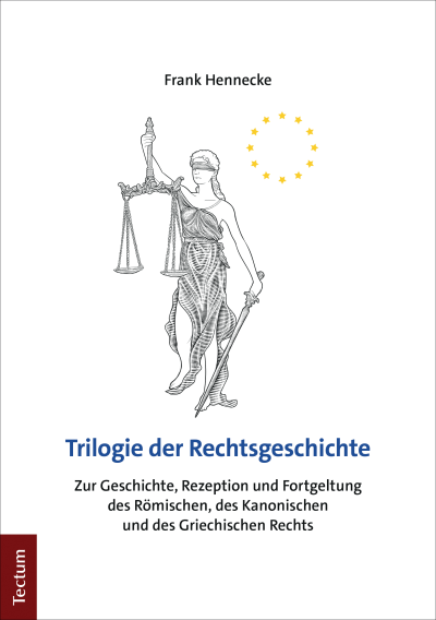 Cover of book: Trilogie der Rechtsgeschichte