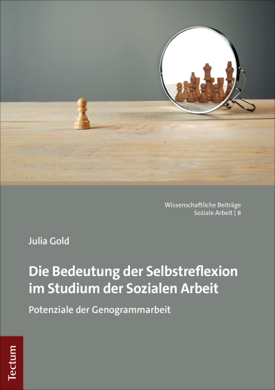 Cover of book: Die Bedeutung der Selbstreflexion im Studium der Sozialen Arbeit