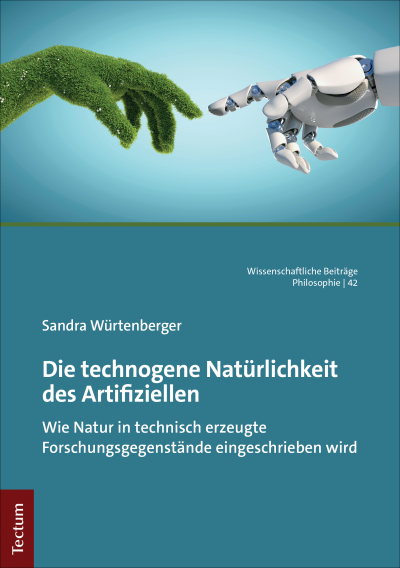 Cover des Buchs: Die technogene Natürlichkeit des Artifiziellen