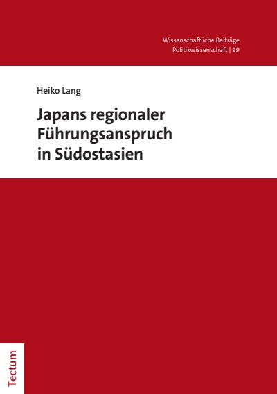 Cover of book: Japans regionaler Führungsanspruch in Südostasien