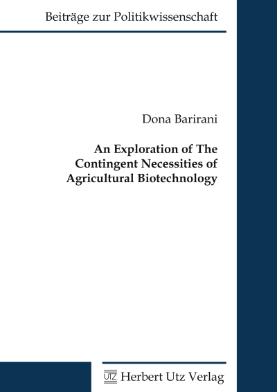 Cover des Buchs: An Exploration of the Contingent Necessities of Agricultural Biotechnology