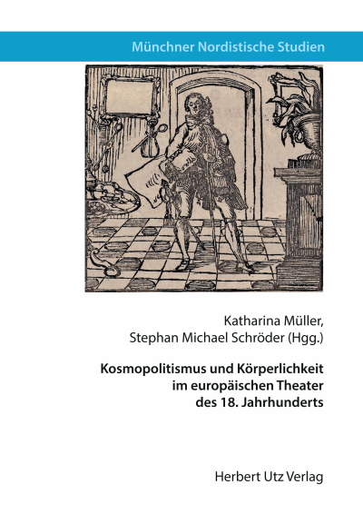 Cover of book: Kosmopolitismus und Körperlichkeit im europäischen Theater des 18. Jahrhunderts