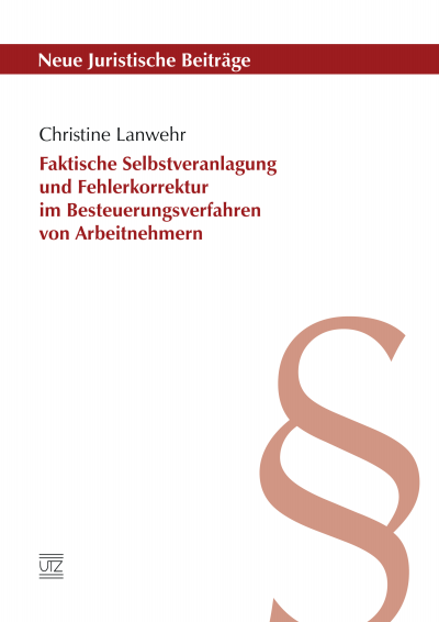 Cover of book: Faktische Selbstveranlagung und Fehlerkorrektur im Besteuerungsverfahren von Arbeitnehmern