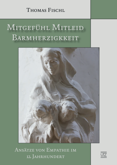 Cover of book: Mitgefühl – Mitleid – Barmherzigkeit