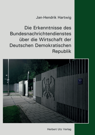 Cover des Buchs: Die Erkenntnisse des Bundesnachrichtendienstes über die Wirtschaft der Deutschen Demokratischen Republik