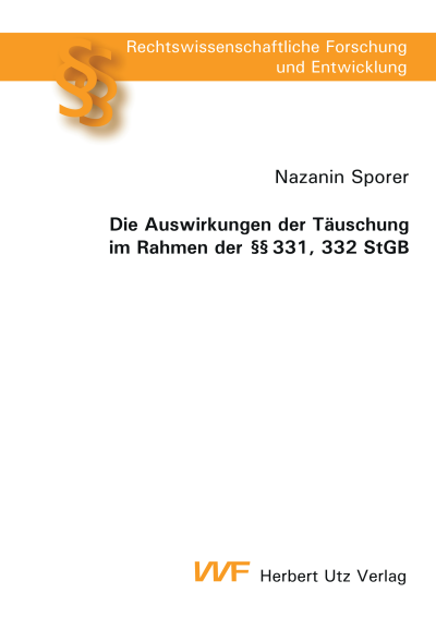 Cover des Buchs: Die Auswirkungen der Täuschung im Rahmen der §§ 331, 332 StGB