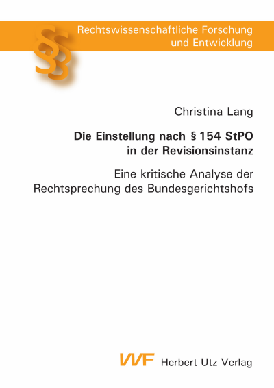 Cover des Buchs: Die Einstellung nach § 154 StPO in der Revisionsinstanz