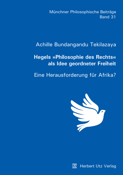 Cover of book: Hegels »Philosophie des Rechts« als Idee geordneter Freiheit