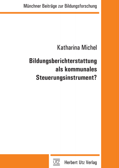 Cover of book: Bildungsberichterstattung als kommunales Steuerungsinstrument?
