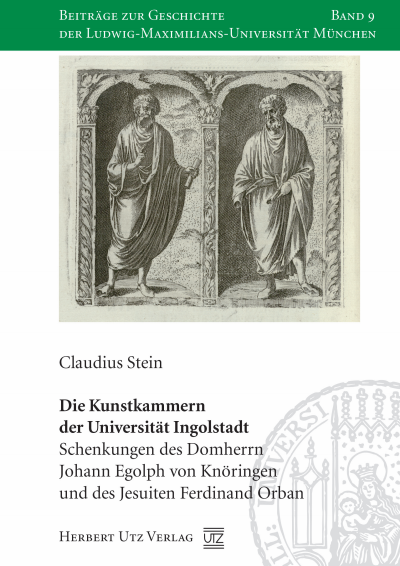 Cover des Buchs: Die Kunstkammern der Universität Ingolstadt