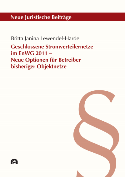 Cover des Buchs: Geschlossene Stromverteilernetze im EnWG 2011 – Neue Optionen für Betreiber bisheriger Objektnetze