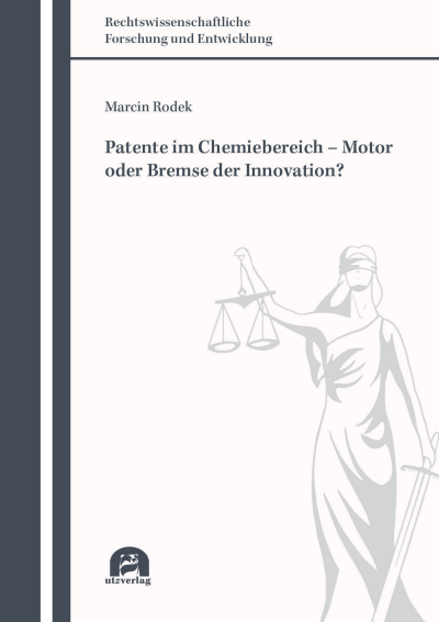 Cover des Buchs: Patente im Chemiebereich – Motor oder Bremse der Innovation?