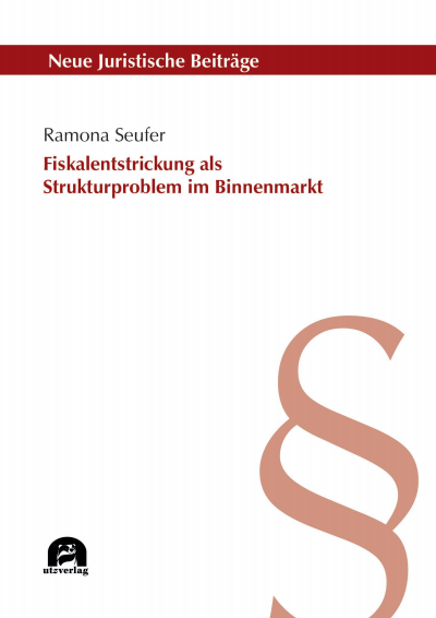 Cover des Buchs: Fiskalentstrickung als Strukturproblem im Binnenmarkt