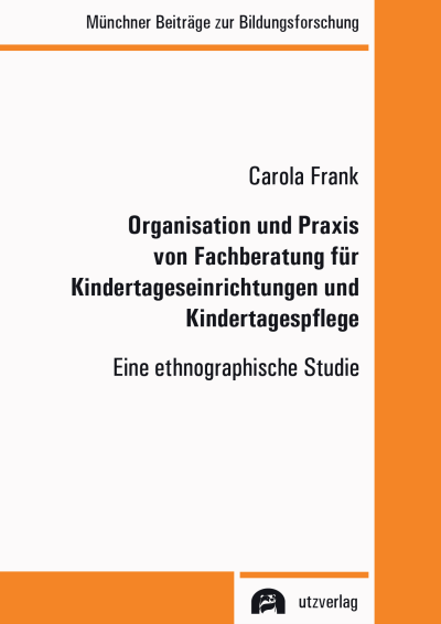 Cover of book: Organisation und Praxis von Fachberatung für Kindertageseinrichtungen und Kindertagespflege