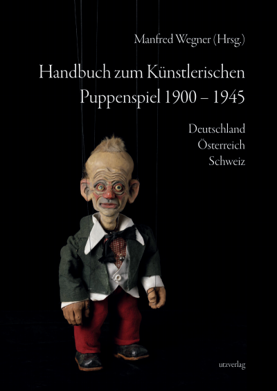 Cover des Buchs: Handbuch zum Künstlerischen Puppenspiel 1900–1945