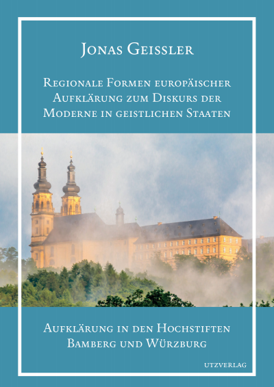 Cover des Buchs: Regionale Formen europäischer Aufklärung zum Diskurs der Moderne in geistlichen Staaten