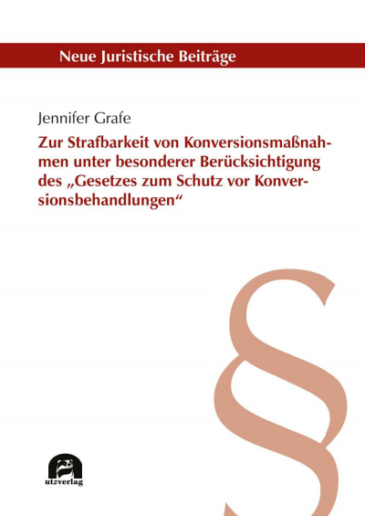 Cover des Buchs: Zur Strafbarkeit von Konversionsmaßnahmen unter besonderer Berücksichtigung des „Gesetzes zum Schutz vor Konversionsbehandlungen“