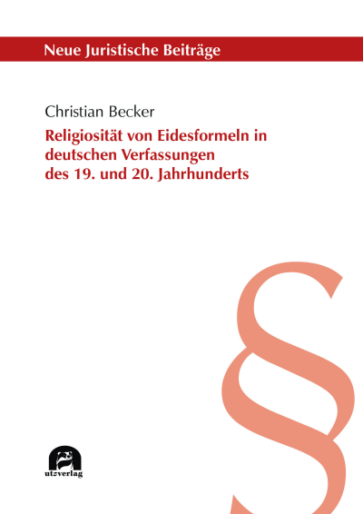 Cover des Buchs: Religiosität von Eidesformeln in deutschen Verfassungen des 19. und 20. Jahrhunderts