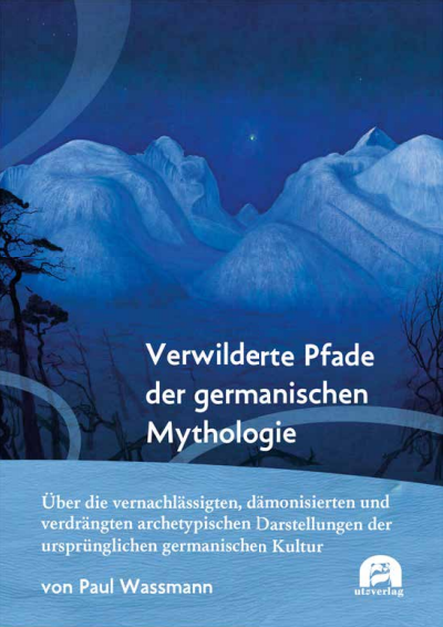 Cover des Buchs: Verwilderte Pfade der germanischen Mythologie