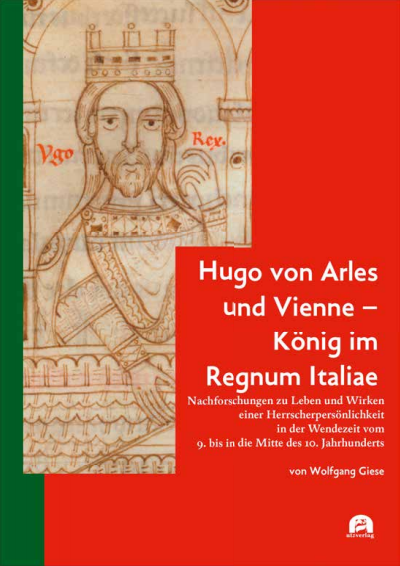 Cover of book: Hugo von Arles und Vienne – König im Regnum Italiae