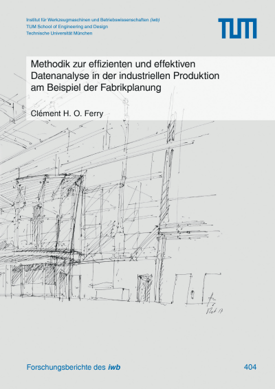 Cover of book: Methodik zur effizienten und effektiven Datenanalyse in der industriellen Produktion am Beispiel der Fabrikplanung