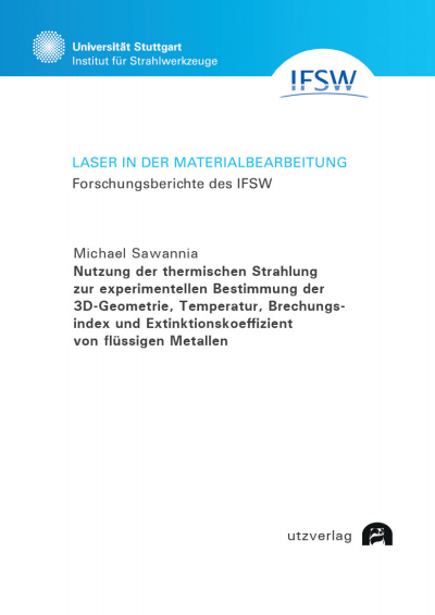 Cover des Buchs: Nutzung der thermischen Strahlung zur experimentellen Bestimmung der 3D-Geometrie, Temperatur, Brechungsindex und Extinktionskoeffizient von flüssigen Metallen