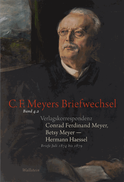 Cover des Buchs: Verlagskorrespondenz: Conrad Ferdinand Meyer, Betsy Meyer – Hermann Haessel mit zugehörigen Briefwechseln und Verlagsdokumenten