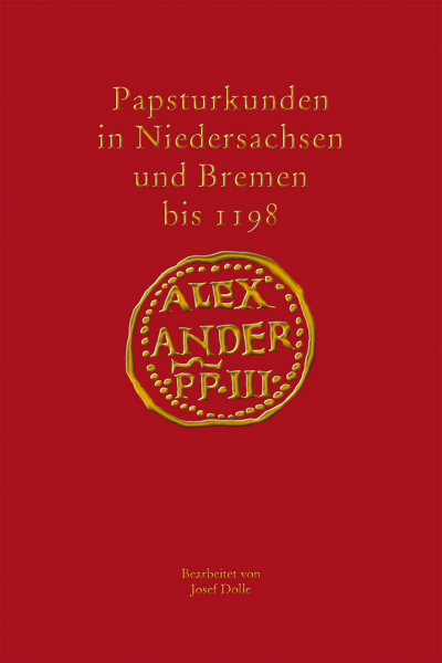 Cover des Buchs: Papsturkunden in Niedersachsen und Bremen bis 1198
