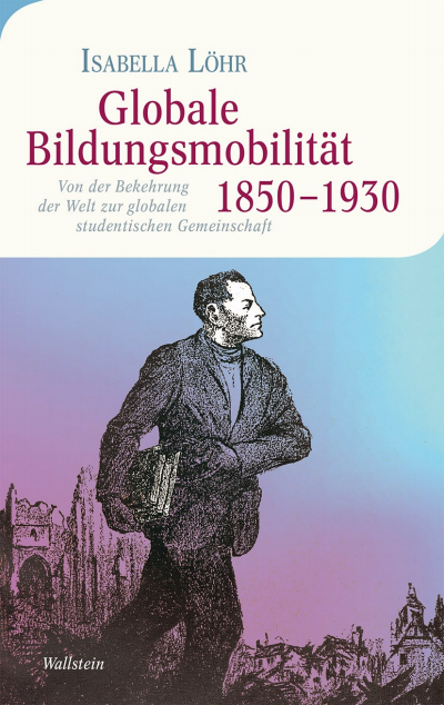 Cover of book: Globale Bildungsmobilität 1850–1930