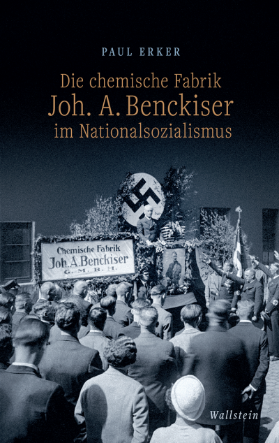 Cover of book: Die chemische Fabrik Joh. A. Benckiser im Nationalsozialismus