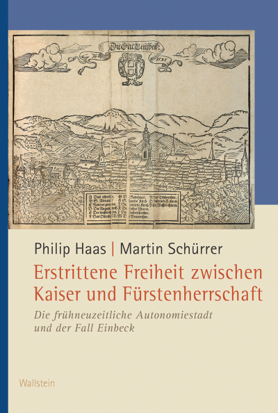 Cover des Buchs: Erstrittene Freiheit zwischen Kaiser und Fürstenherrschaft