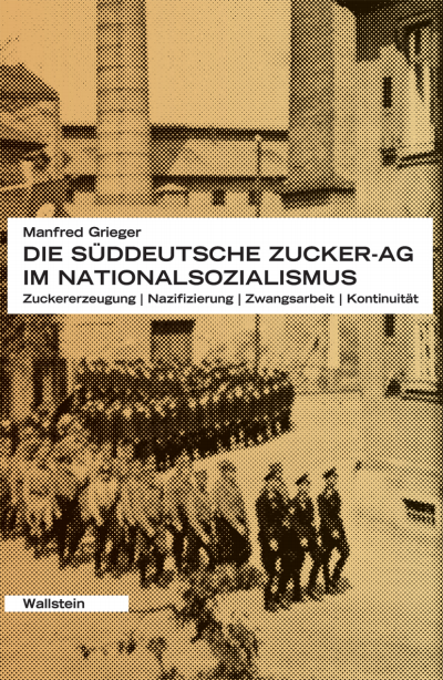 Cover des Buchs: Die Süddeutsche Zucker-AG im Nationalsozialismus