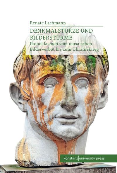Cover des Buchs: Denkmalstürze und Bilderstürme