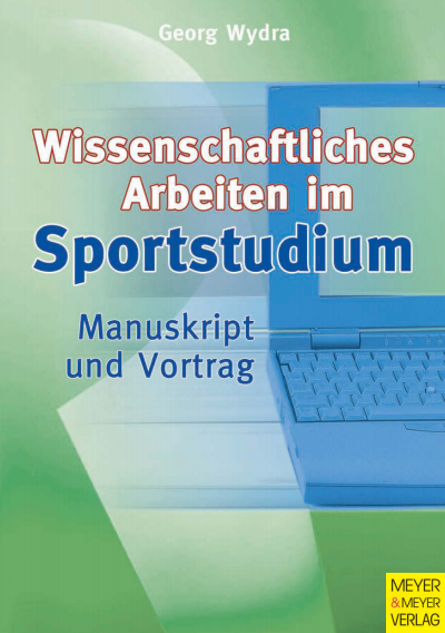 Cover of book: Wissenschaftliches Arbeiten im Sportstudium