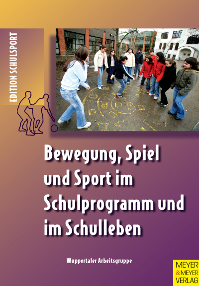 Cover des Buchs: Bewegung, Spiel und Sport im Schulprogramm und im Schulleben