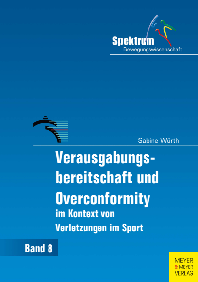Cover des Buchs: Verausgabungsbereitschaft und Overconformity im Kontext von Verletzungen im Sport