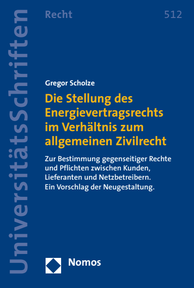 Cover des Buchs: Die Stellung des Energievertragsrechts im Verhältnis zum allgemeinen Zivilrecht