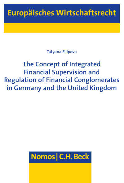 Cover of book: The Concept of Integrated Financial Supervision and Regulation of Financial Comglomerates in Germany and the United Kingdom