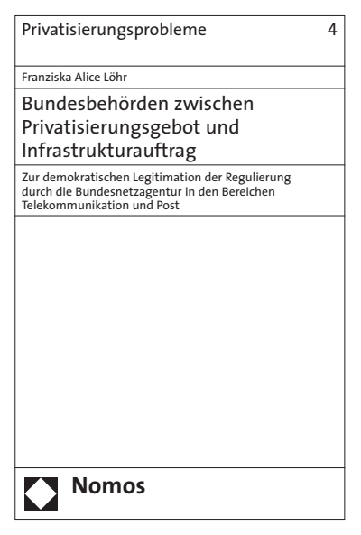 Cover of book: Bundesbehörden zwischen Privatisierungsgebot und Infrastrukturauftrag