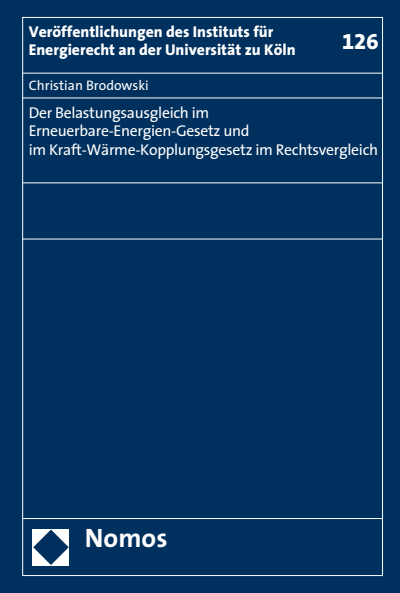 Cover of book: Der Belastungsausgleich im Erneuerbare-Energien-Gesetz und im Kraft-Wärme-Kopplungsgesetz im Rechtsvergleich