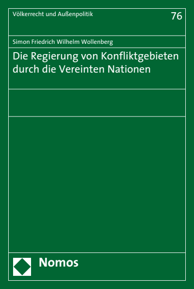Cover of book: Die Regierung von Konfliktgebieten durch die Vereinten Nationen