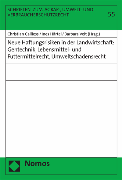 Cover of book: Neue Haftungsrisiken in der Landwirtschaft: Gentechnik, Lebensmittel- und Futtermittelrecht, Umweltschadensrecht