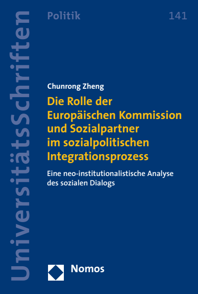 Cover des Buchs: Die Rolle der Europäischen Kommission und Sozialpartner im sozialpolitischen Integrationsprozess