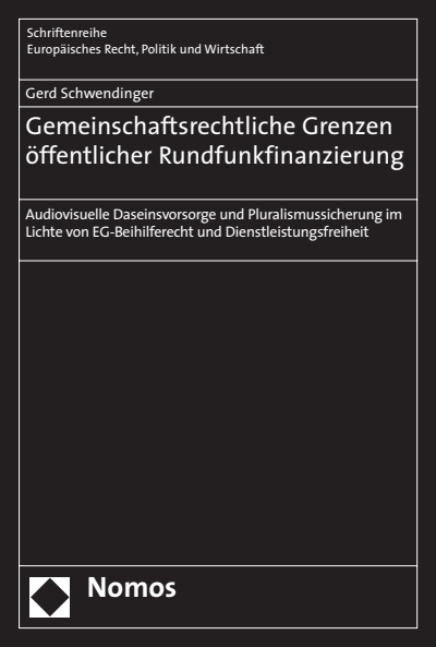 Cover of book: Gemeinschaftsrechtliche Grenzen öffentlicher Rundfunkfinanzierung