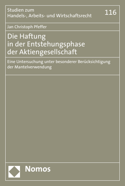 Cover of book: Die Haftung in der Entstehungsphase der Aktiengesellschaft